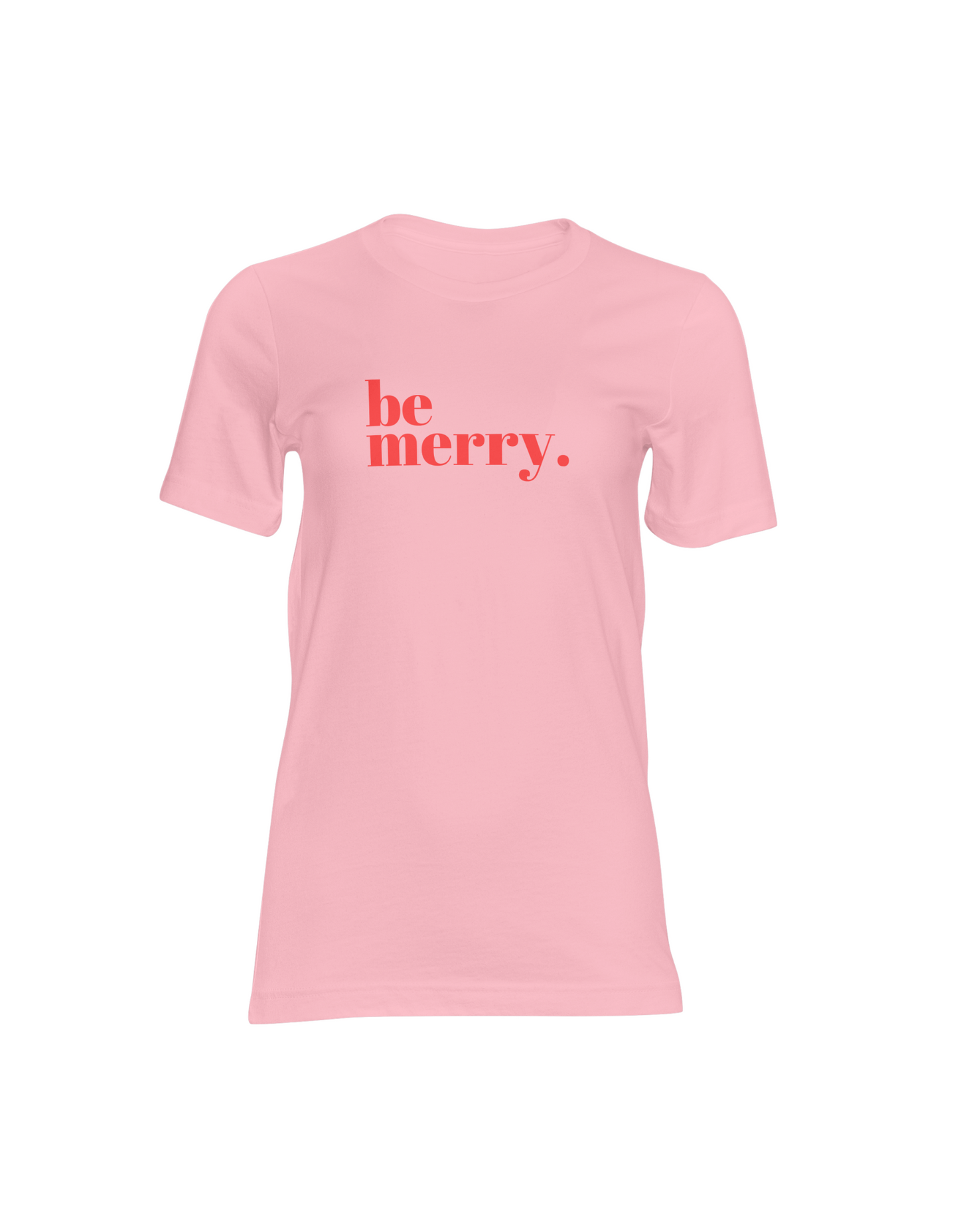 Be Merry. Tee