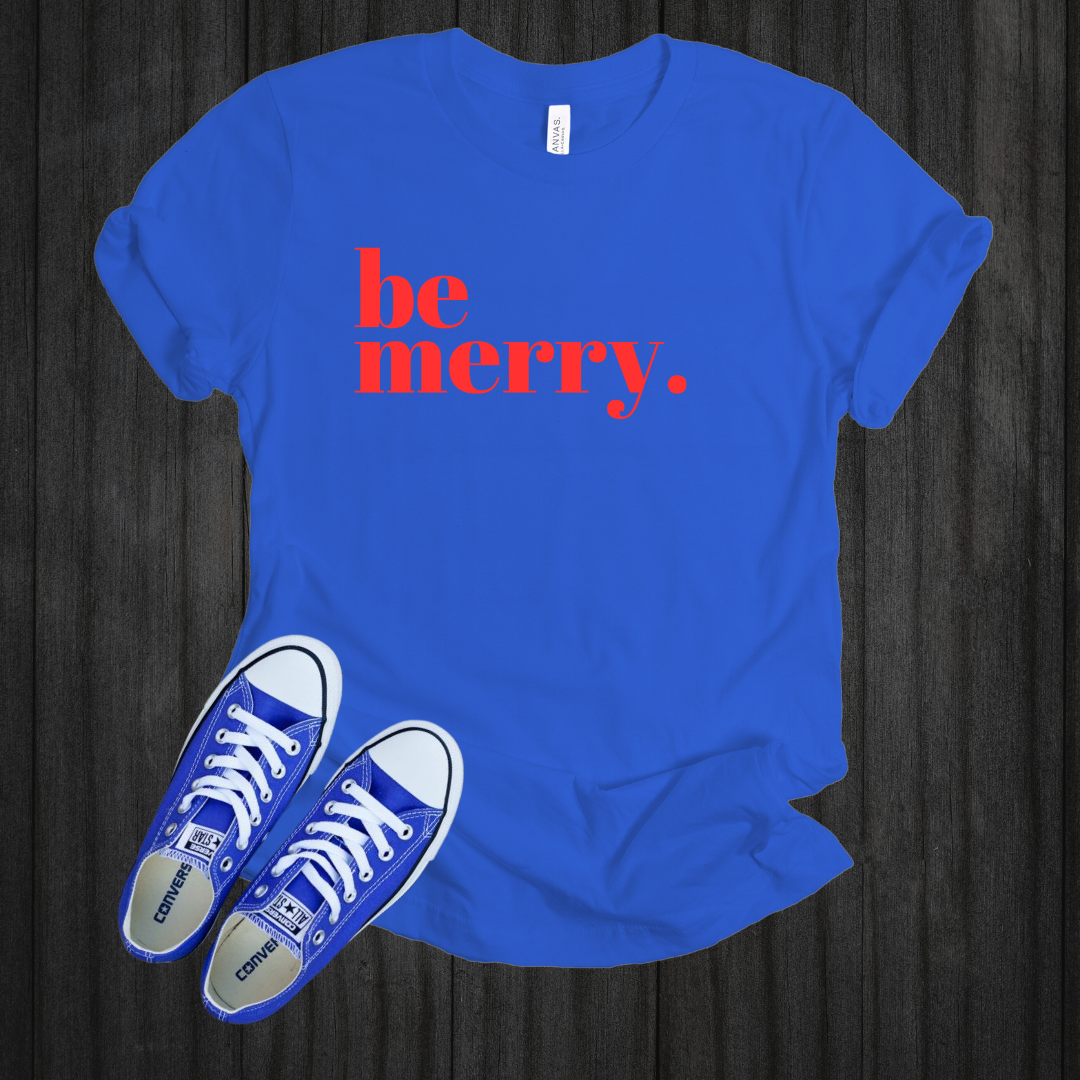 Be Merry. Tee