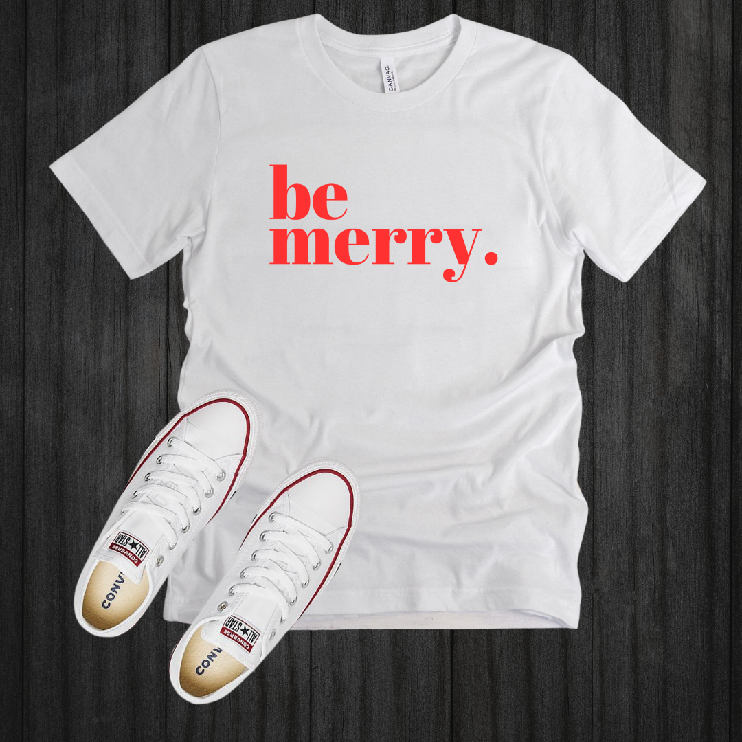 Be Merry. Tee