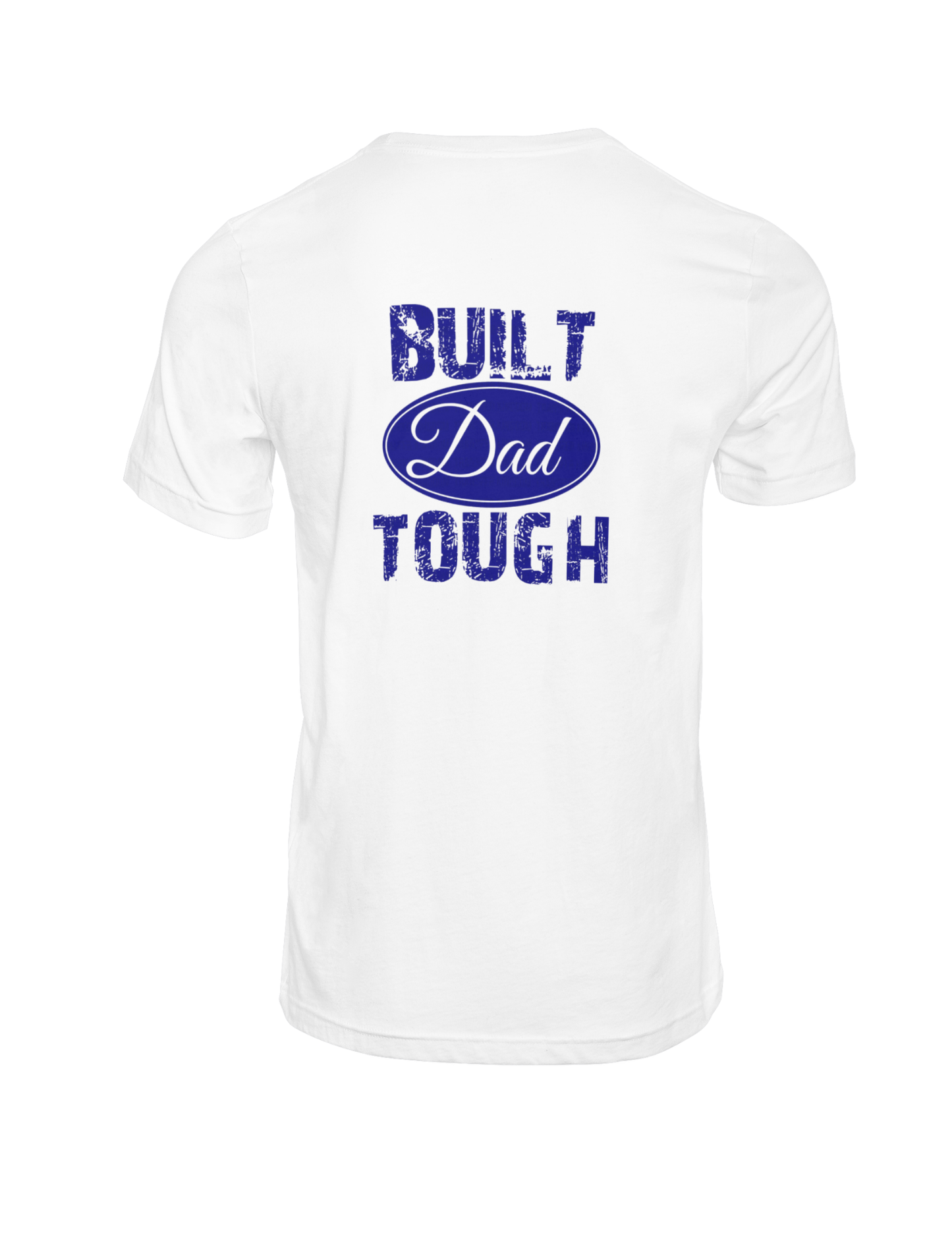 Built Dad Tough Tee